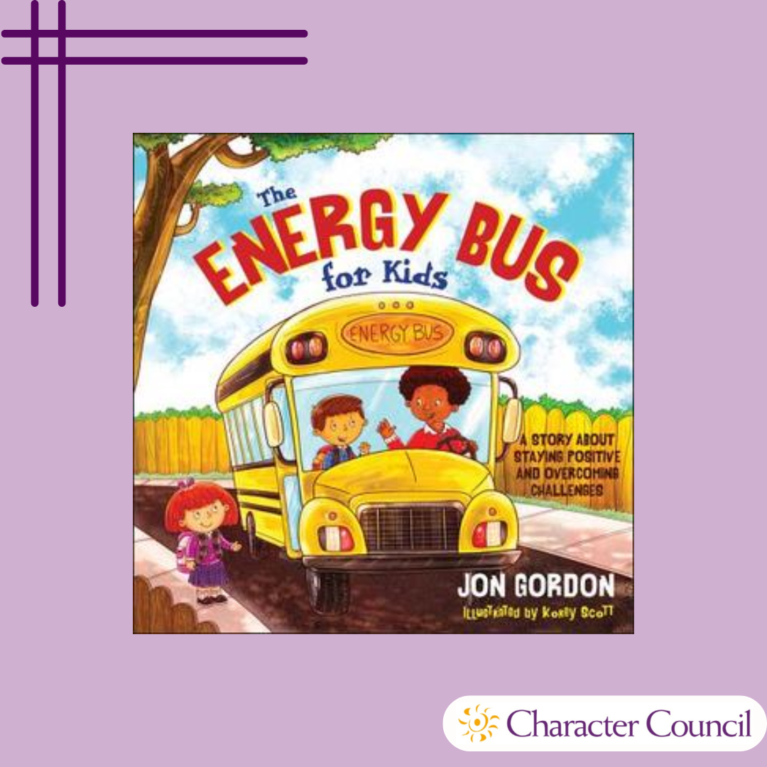 Picture Book Pick: The Energy Bus for Kids: A Story About Staying Positive and Overcoming Challenges