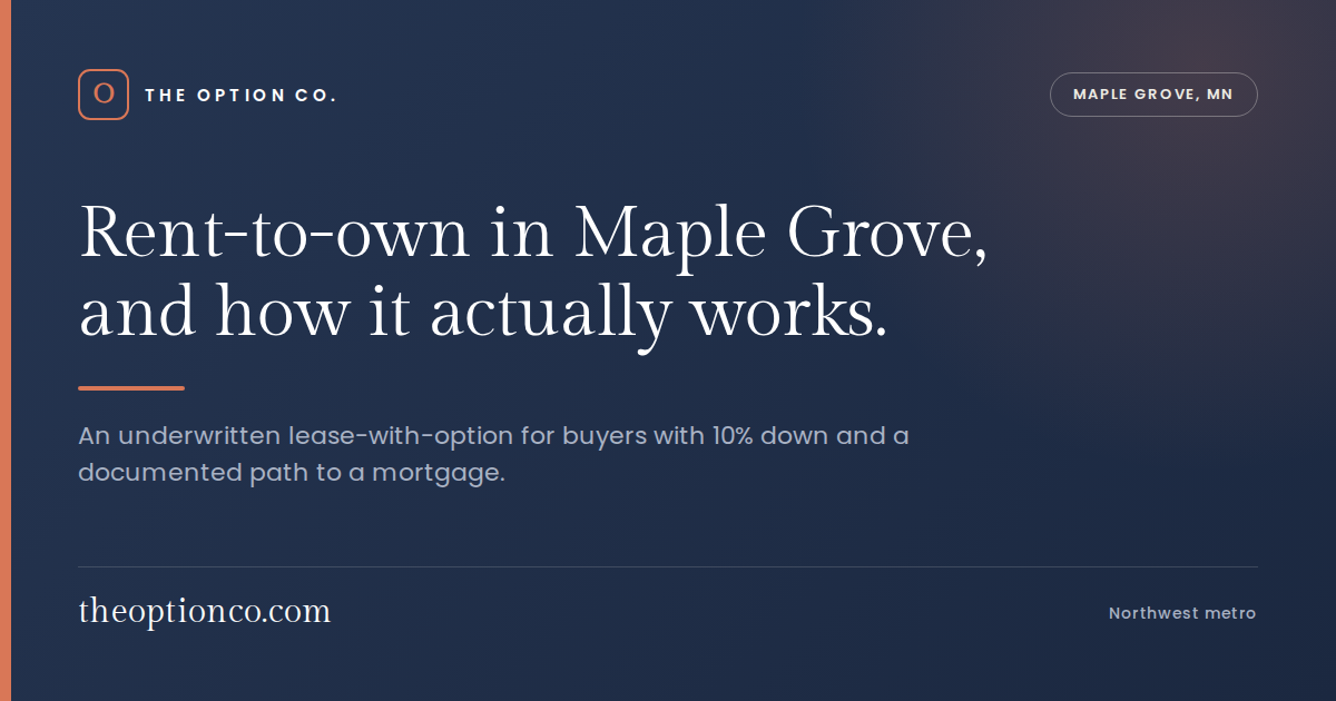 Rent-to-Own Homes in Maple Grove, MN: How It Actually Works