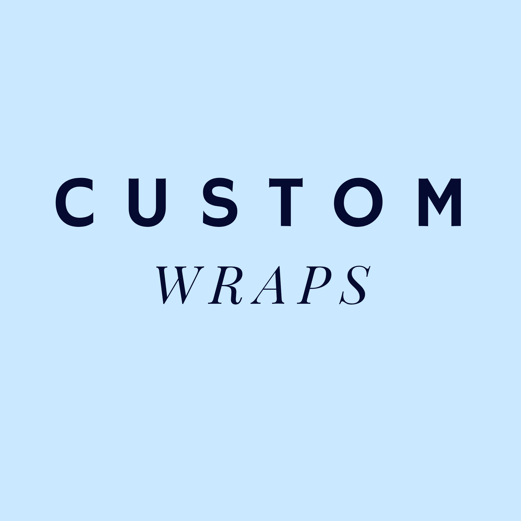 Custom Wrap