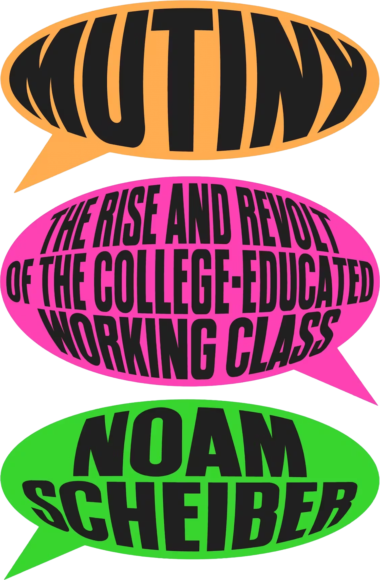 Colorful book cover with speech bubbles containing the book title "The Rise and Revolt of the College-Educated Working Class" and the author's name "Noam Scheiber."