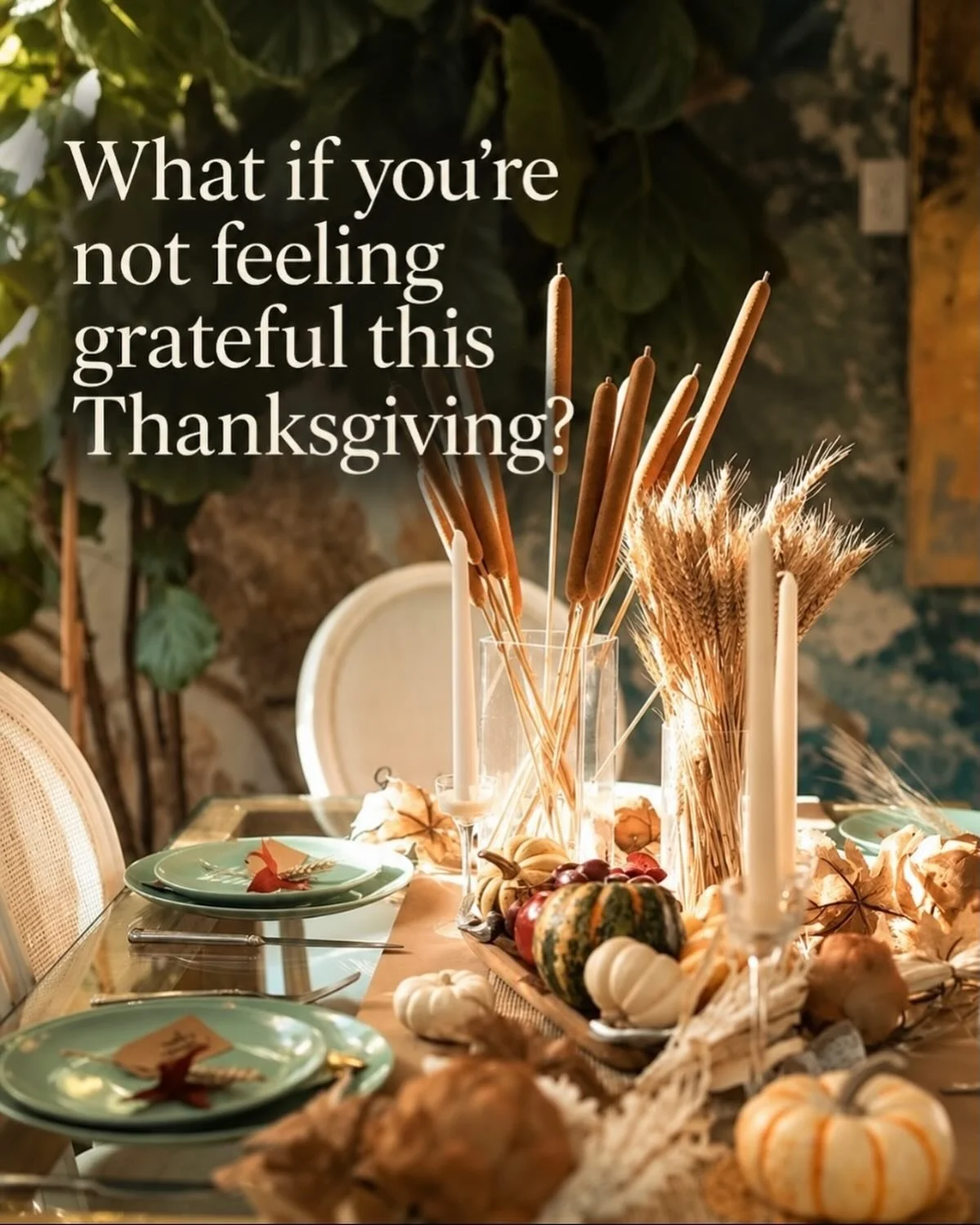 One of my patients in clinic yesterday shared how much she&rsquo;s dreading Thanksgiving.

After experiencing a recent loss, she&rsquo;s been finding it difficult to feel grateful for much of anything. What makes it even harder is the guilt she feels