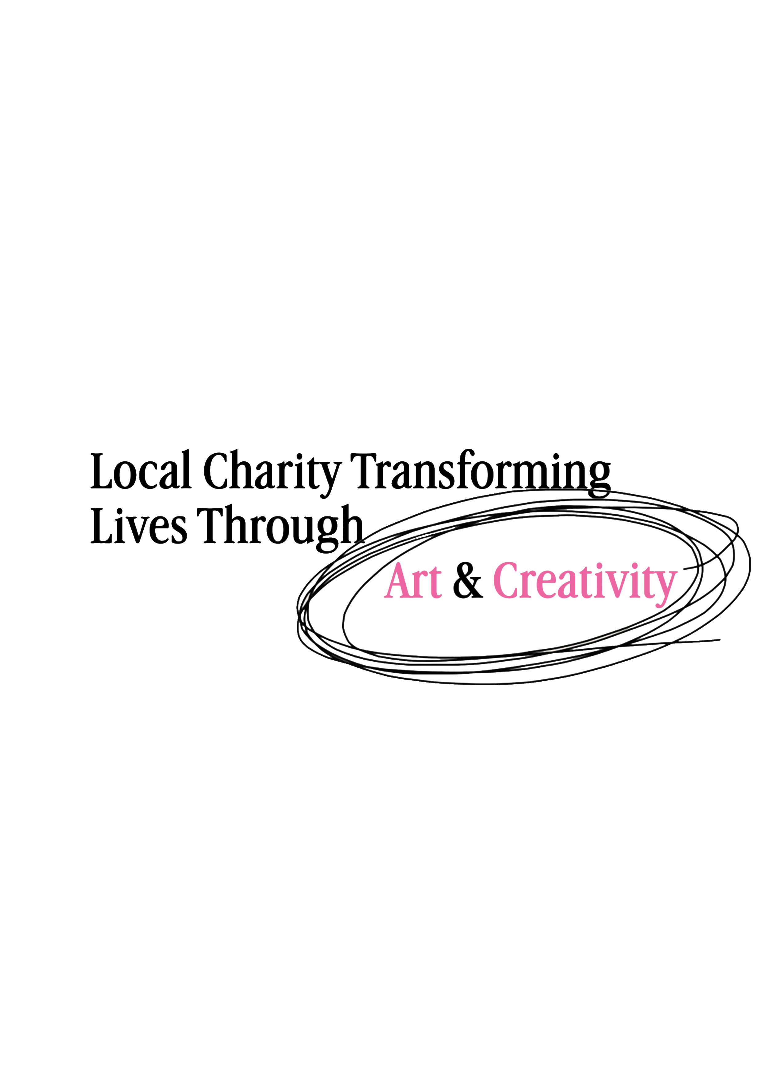 Text overlay on a black background reads 'Local Charity Transforming Lives Through Art & Creativity' with a colorful abstract design behind the text.