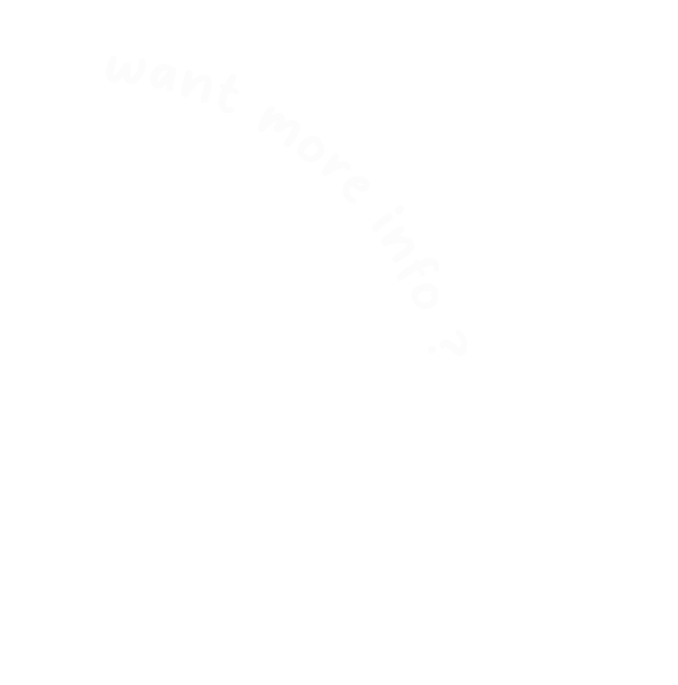 White handwritten text saying "Want more info?" with an arrow pointing downward on a black background.