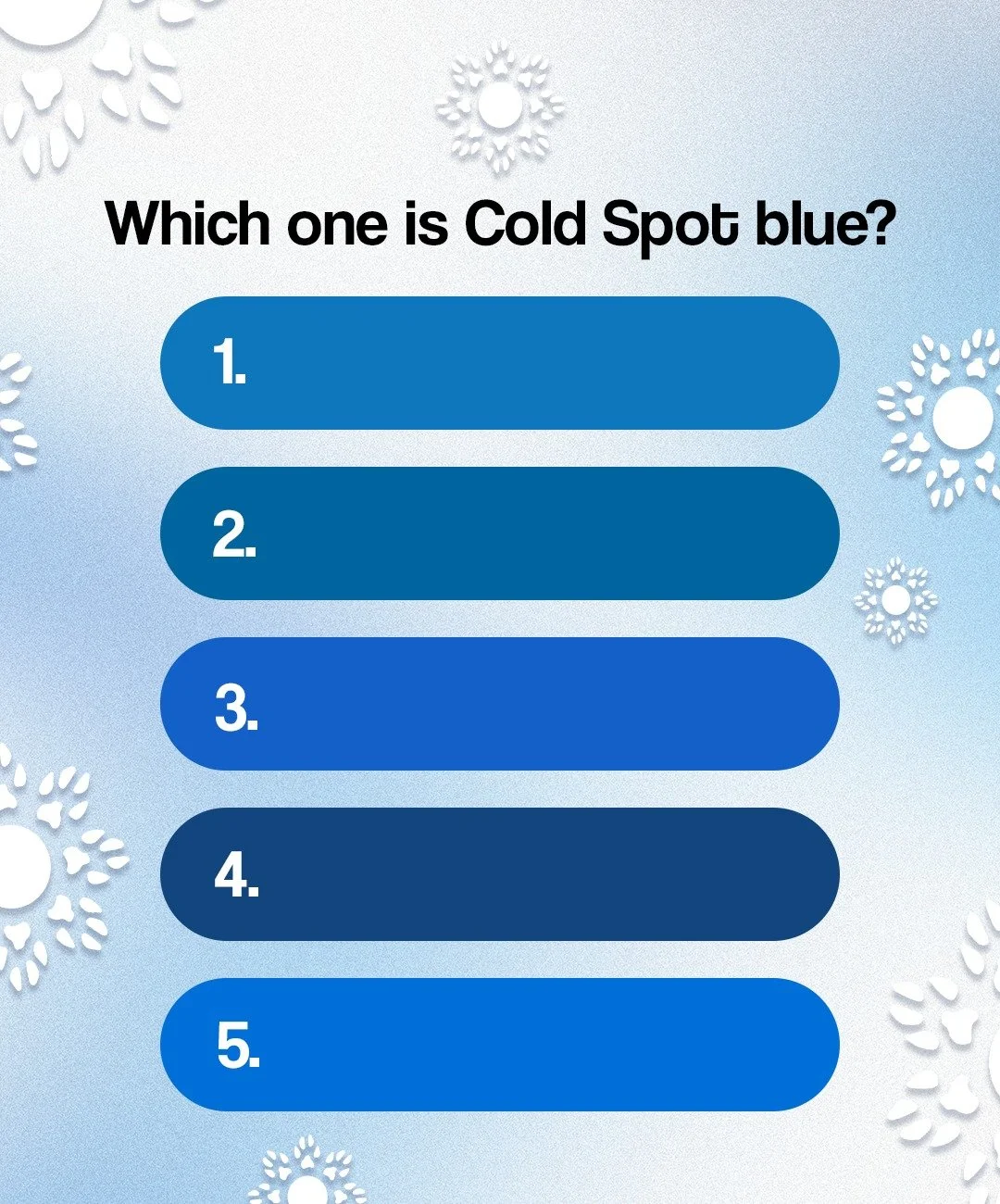 Can you spot our signature Cold Spot blue? 👀

Take your pick: 1️⃣ 2️⃣ 3️⃣ 4️⃣ or 5️⃣

Tell us your guess in the comments!