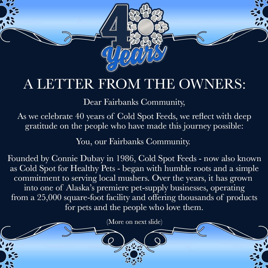 40 years of consistency, loyalty and trust. 

Read a letter from our owners as we celebrate the people, relationships, and community that have made Cold Spot what it is today. 

It&rsquo;s all thanks to you. Here&rsquo;s to 40 years! 🐾❄️