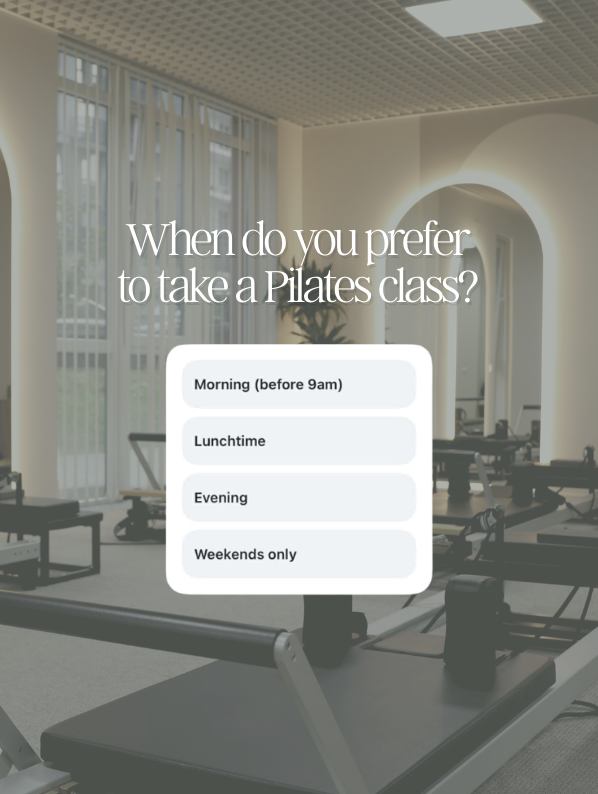 A fitness studio with Pilates equipment and large windows. Overlaid text asks, "When do you prefer to take a Pilates class?" with options for different times of day.