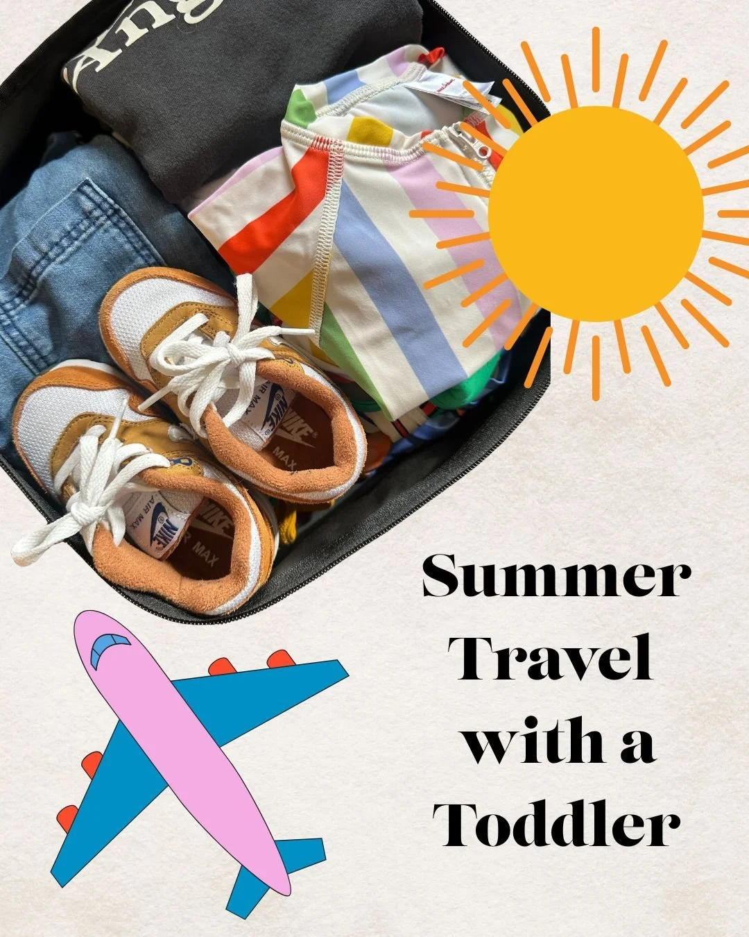 Travel with a Toddler: Your Summer Packing &amp; Prep Guide