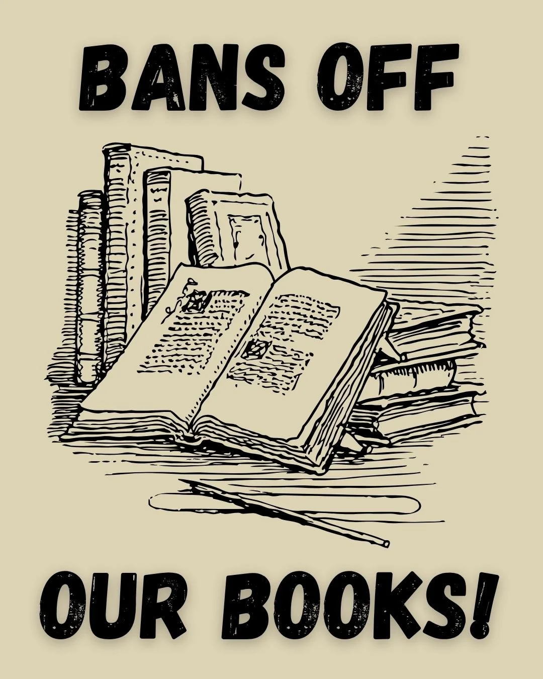 Bans Off Our Books! Enough said.