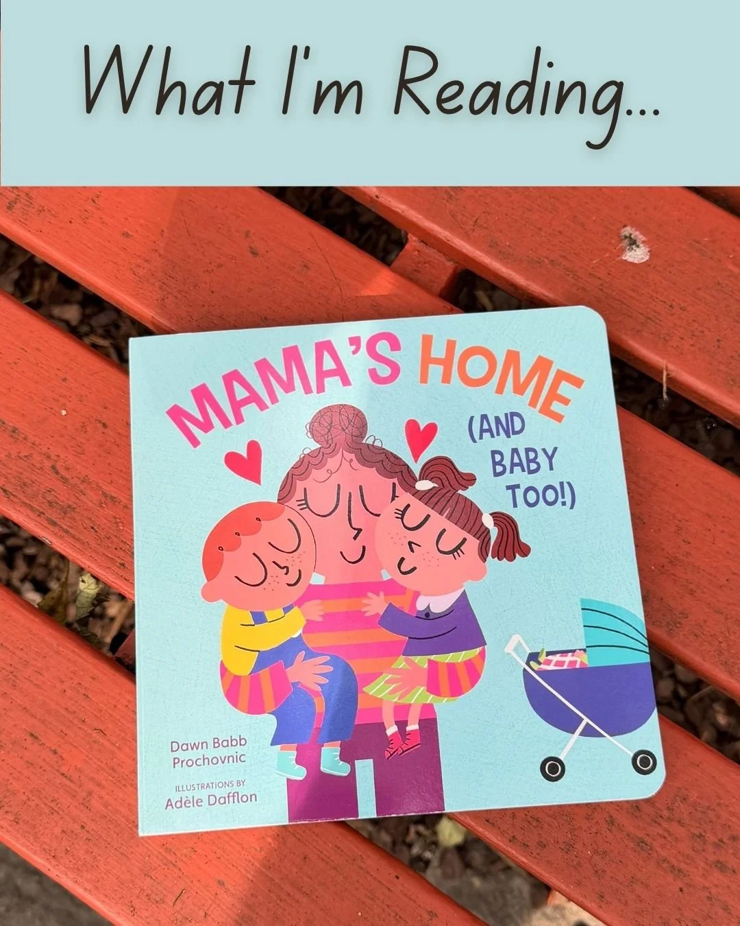 Mama's Home (And Baby Too), written by Dawn Babb Prochovnic and illustrated by Adele Dafflon, is perfect for families awaiting a new arrival. This delightful board book about a brother and sister as they wait and prepare for Mama and baby to come hom