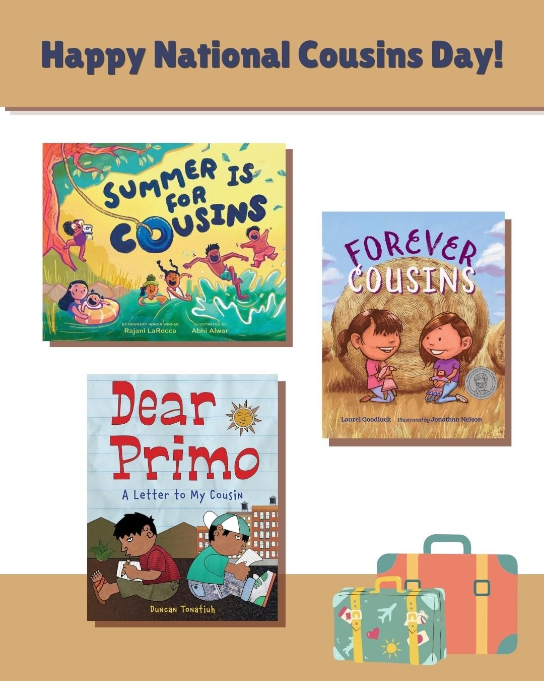 Happy National Cousins Day! Here are three great picture books that celebrate loving families, beautiful cultures, and the special bond between cousins.