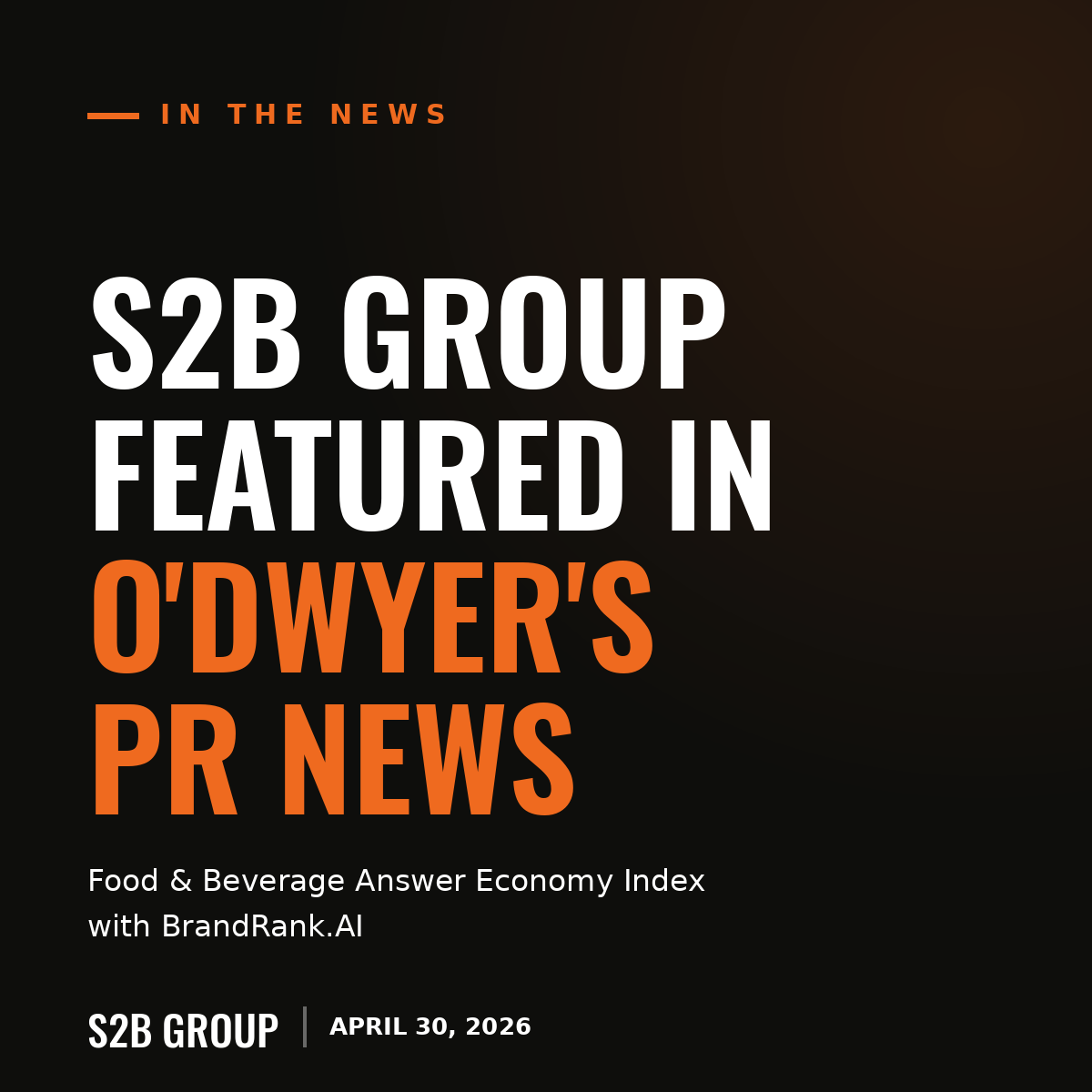 S2B Group Featured in O'Dwyer's PR News for Food &amp; Beverage Answer Economy Index Launch