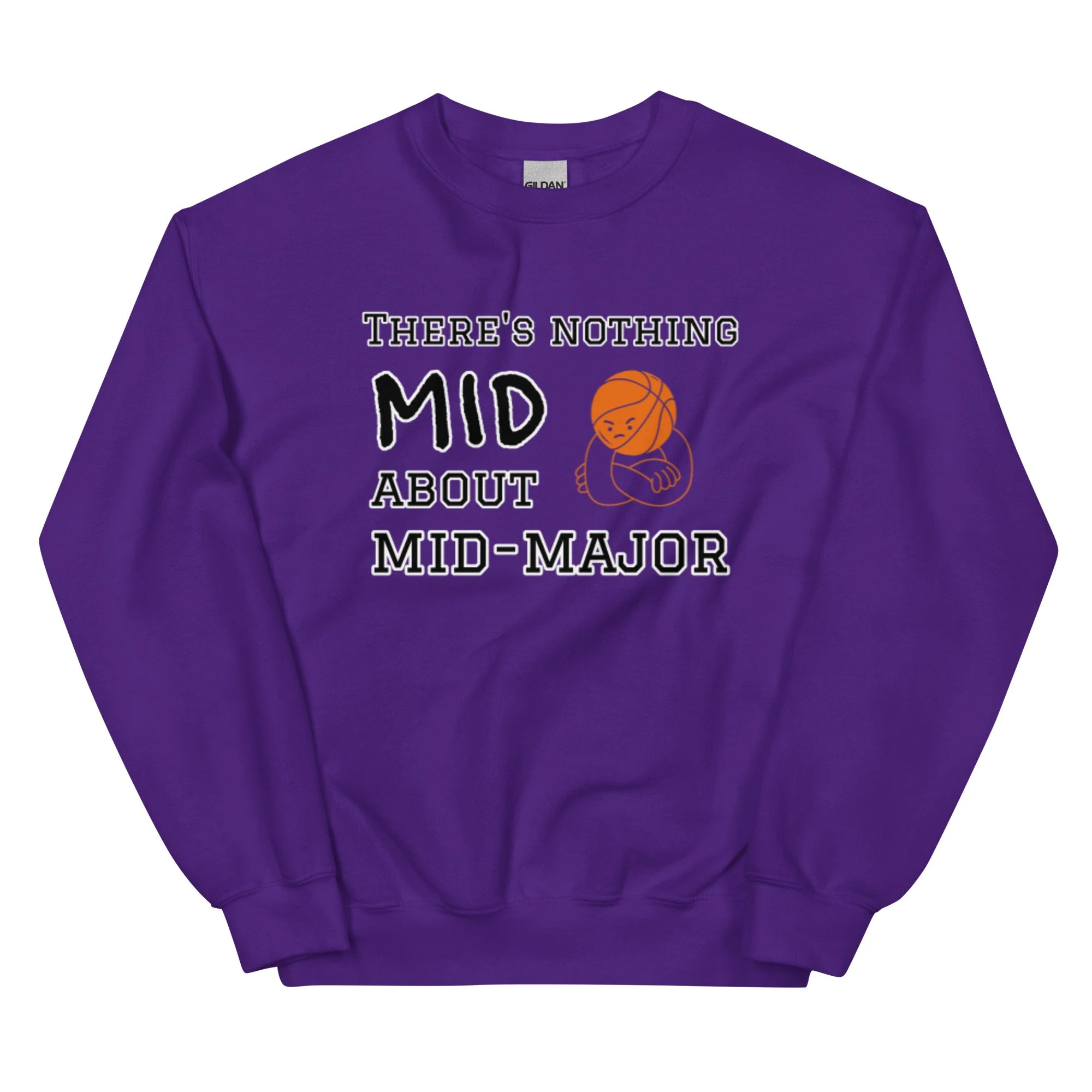 There's nothing MID about Mid-Major Sweatshirt