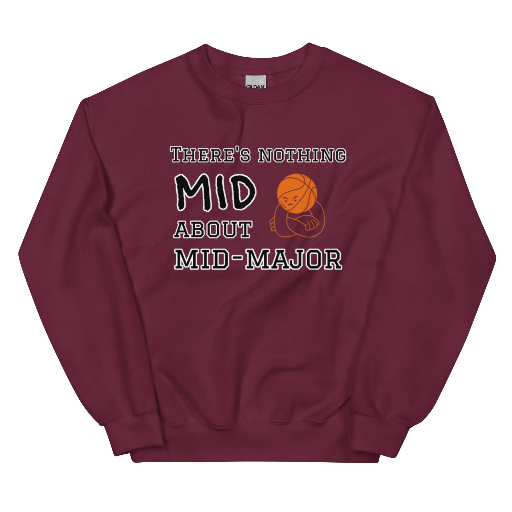 There's nothing MID about Mid-Major Sweatshirt