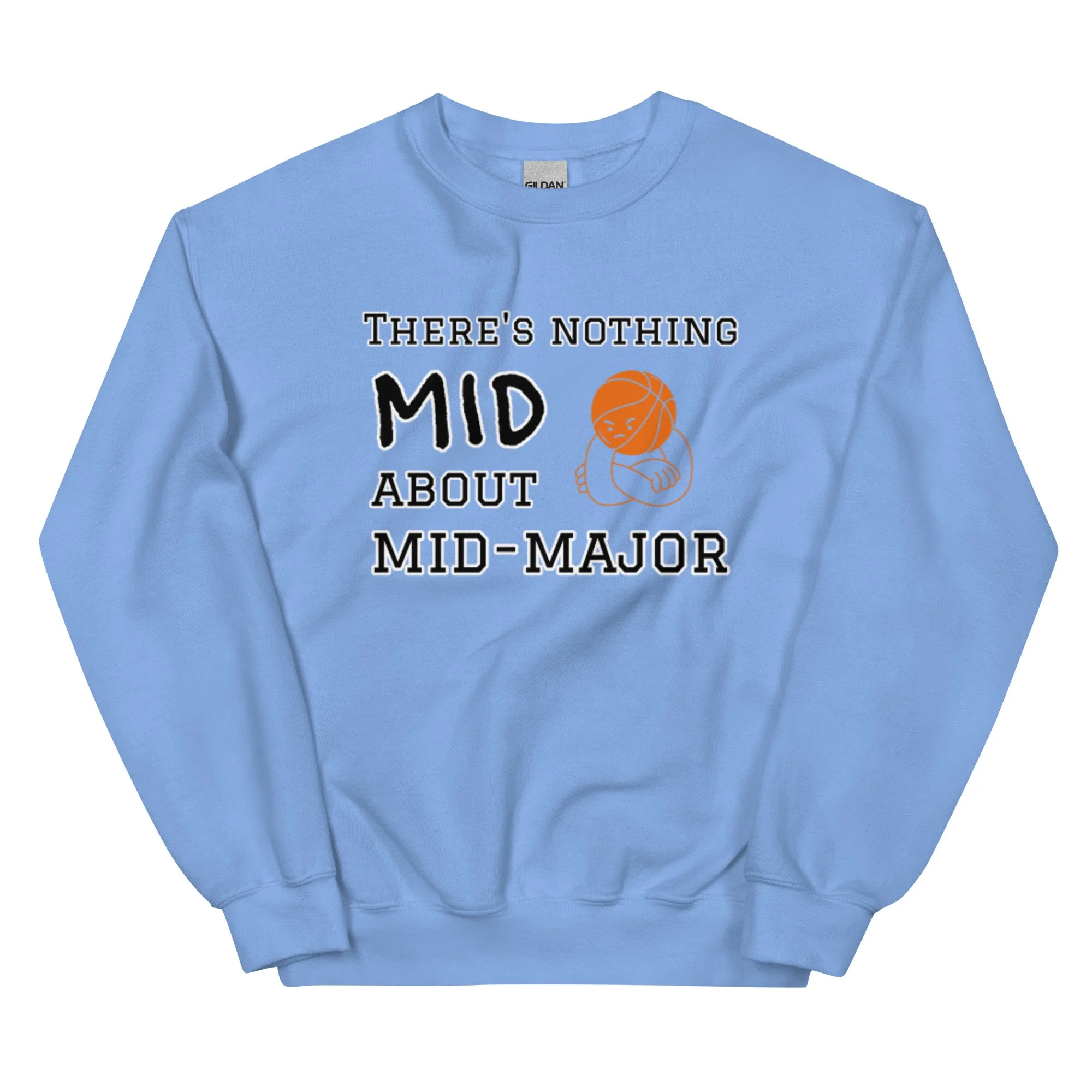 There's nothing MID about Mid-Major Sweatshirt