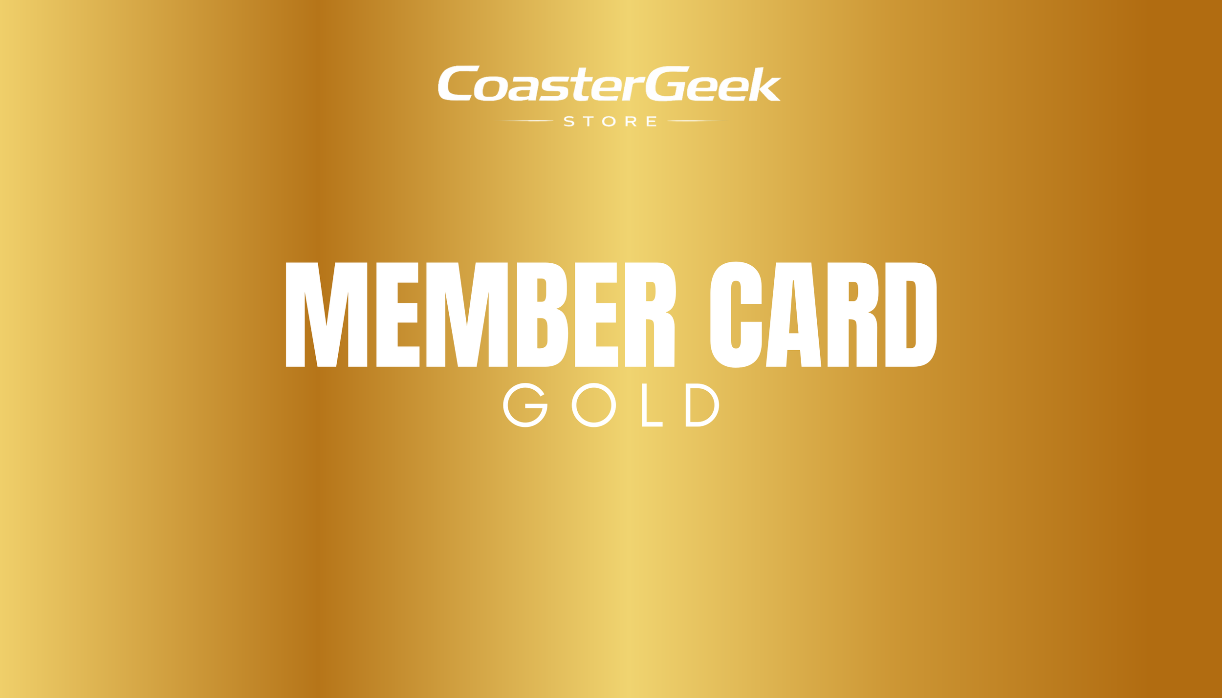 Goldene Mitgliedskarte mit dem Text 'CoasterGeek STORE MEMBER CARD GOLD'.