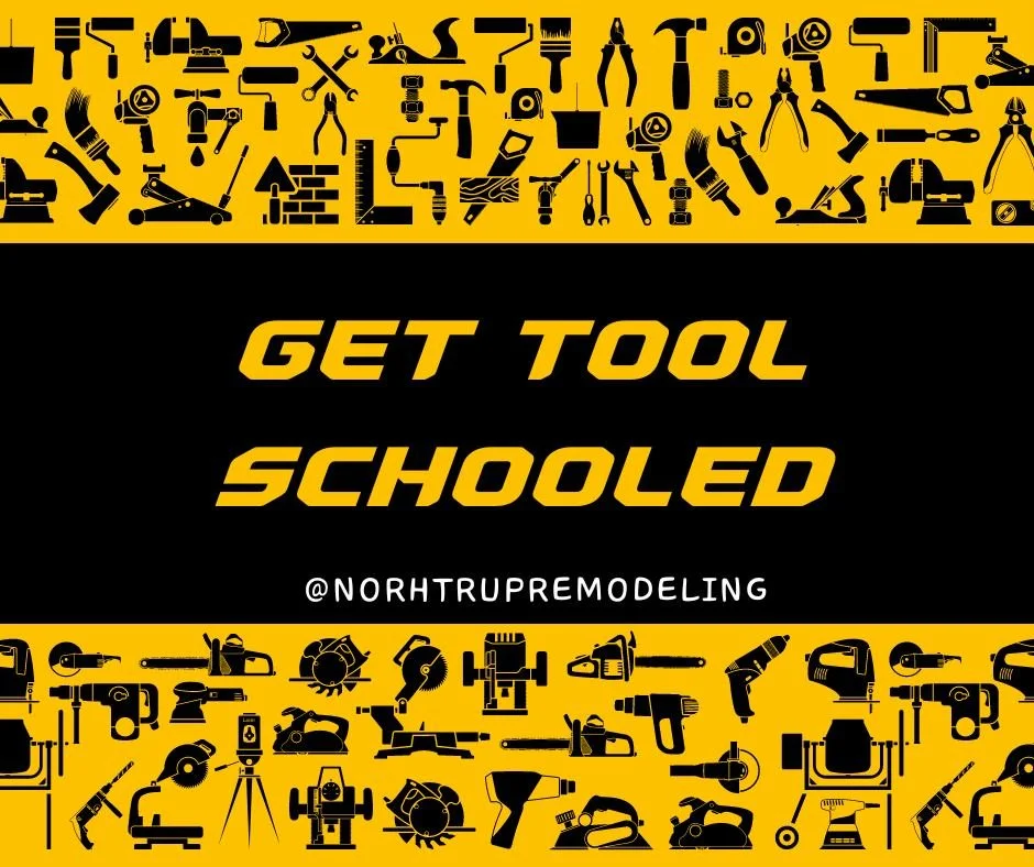 A promotional graphic with a yellow and black color scheme, featuring numerous silhouetted images of various tools along the top and bottom borders. Bold yellow text in the center reads 'GET TOOL SCHOOLED'. Social media handle '@NORHTRUPREMODELIGN' i