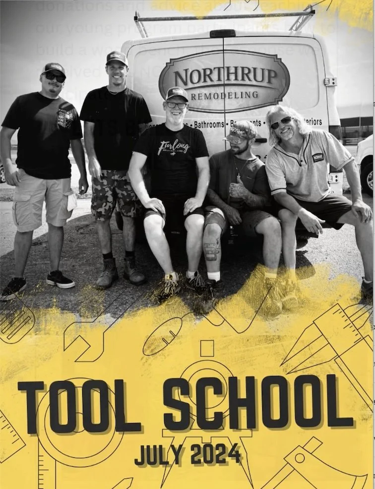 A group of five men posing in front of a NorthRrup Remodeling truck, with a yellow banner at the bottom that reads "Tool School July 2024" along with illustrations of tools.