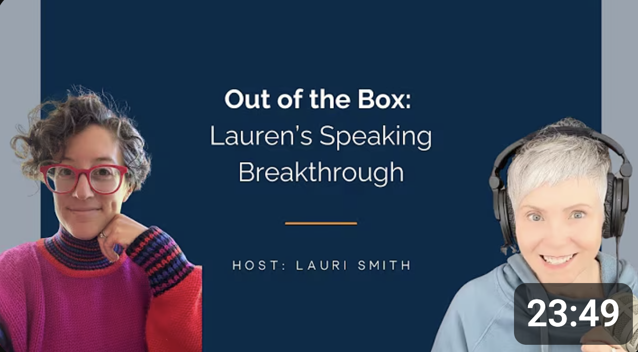 Out the Box: Lauren's Speaking Breakthrough