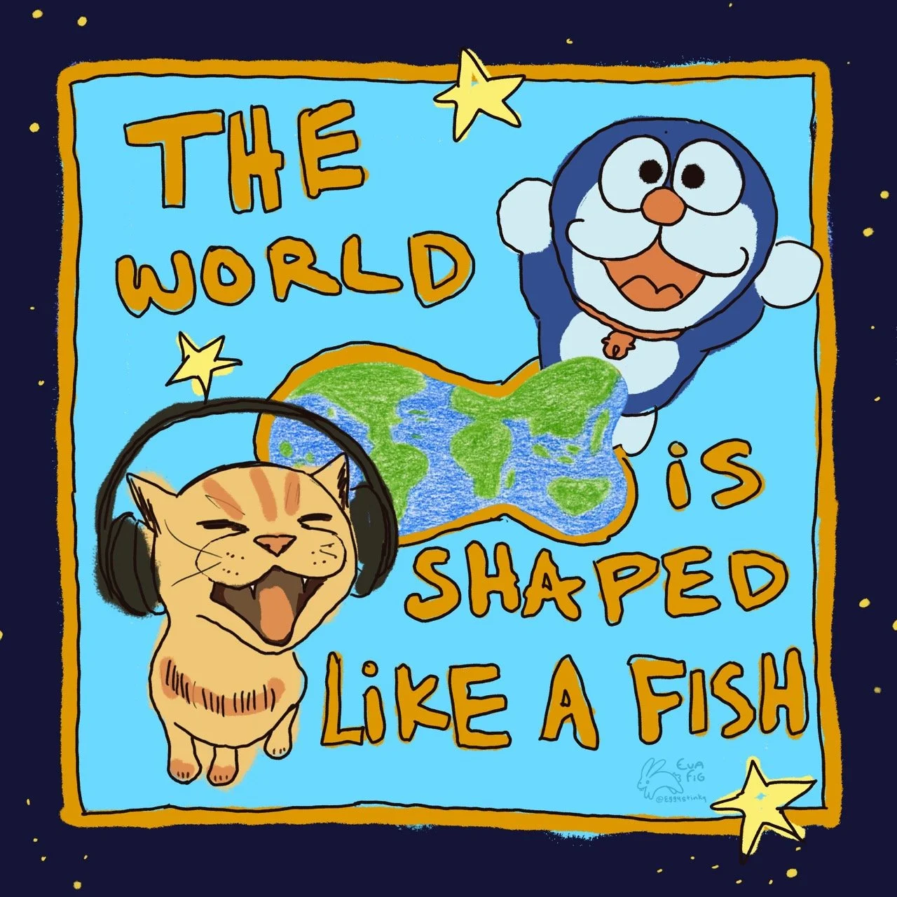 "The World Is Shaped Like A FISH"