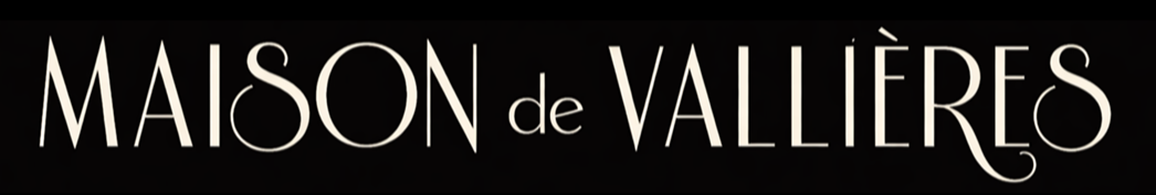 Text reading 'MAISON de VALLIÈRES' on a black background.