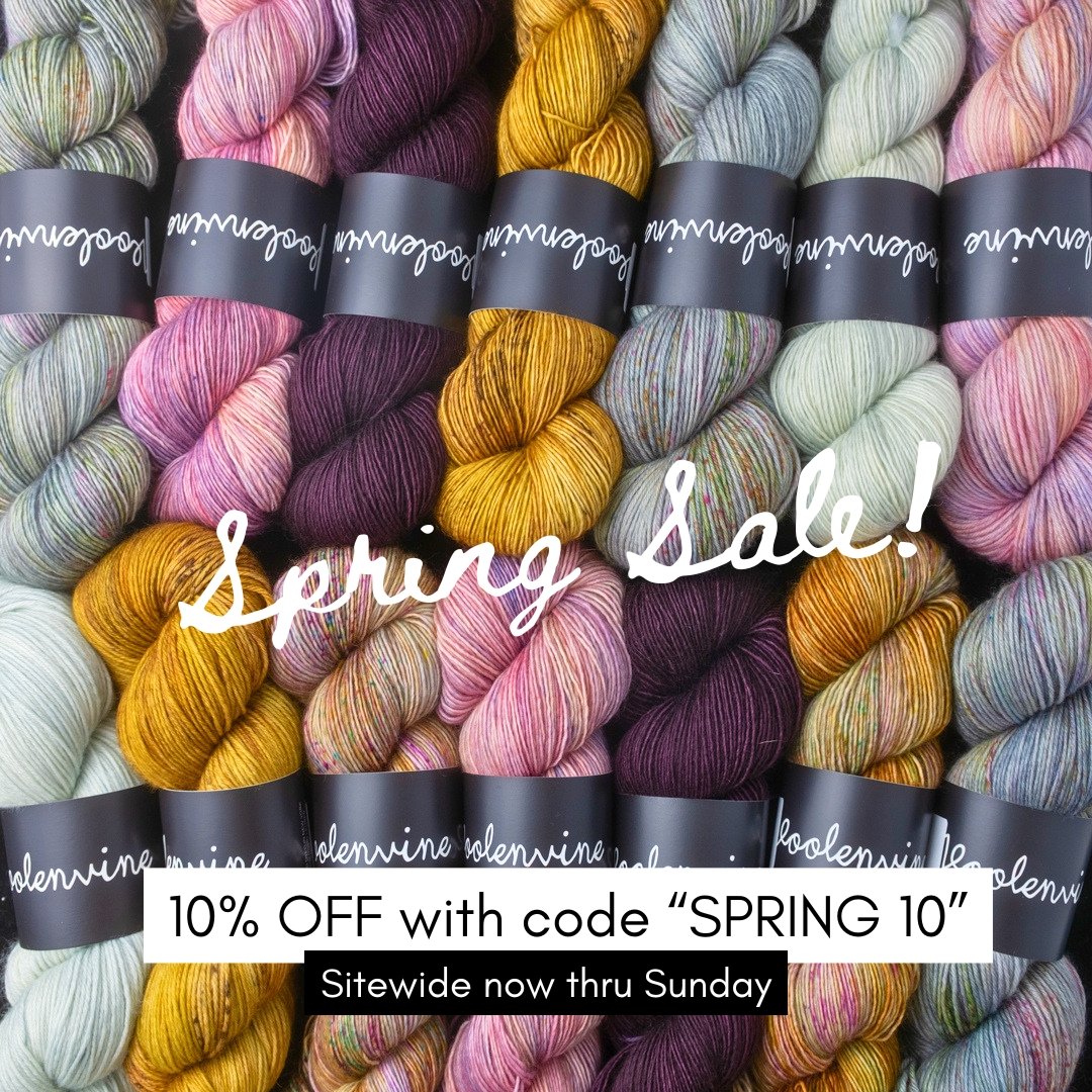SHOP UPDATE: Saturday, May 2 @ 10am ET | VoolenvineYarns.com

🌟Now through Sunday, enjoy 10% off everything in the shop &mdash; yarn and PDFs&mdash; just use code "SPRING10" at checkout.

It&rsquo;s a nice chance to scoop up a few skeins y