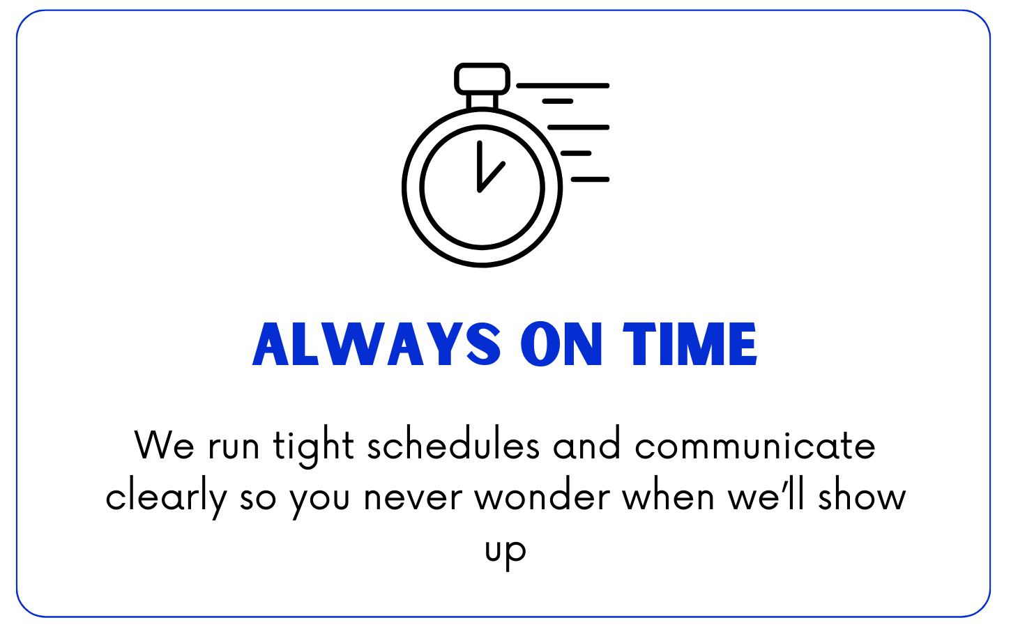 A digital display with the message "Always on Time" in blue text.