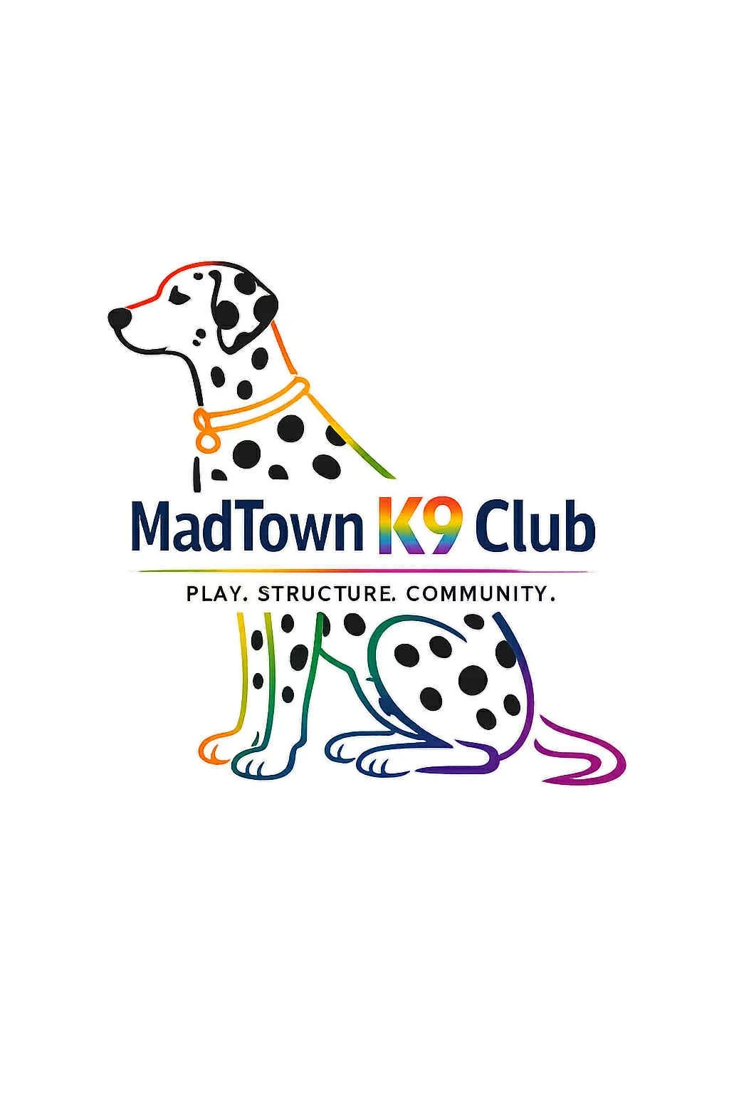 Colored outline drawing of a Dalmatian dog with the words 'MadTown K9 Club' and the slogan 'Play. Structure. Community.'