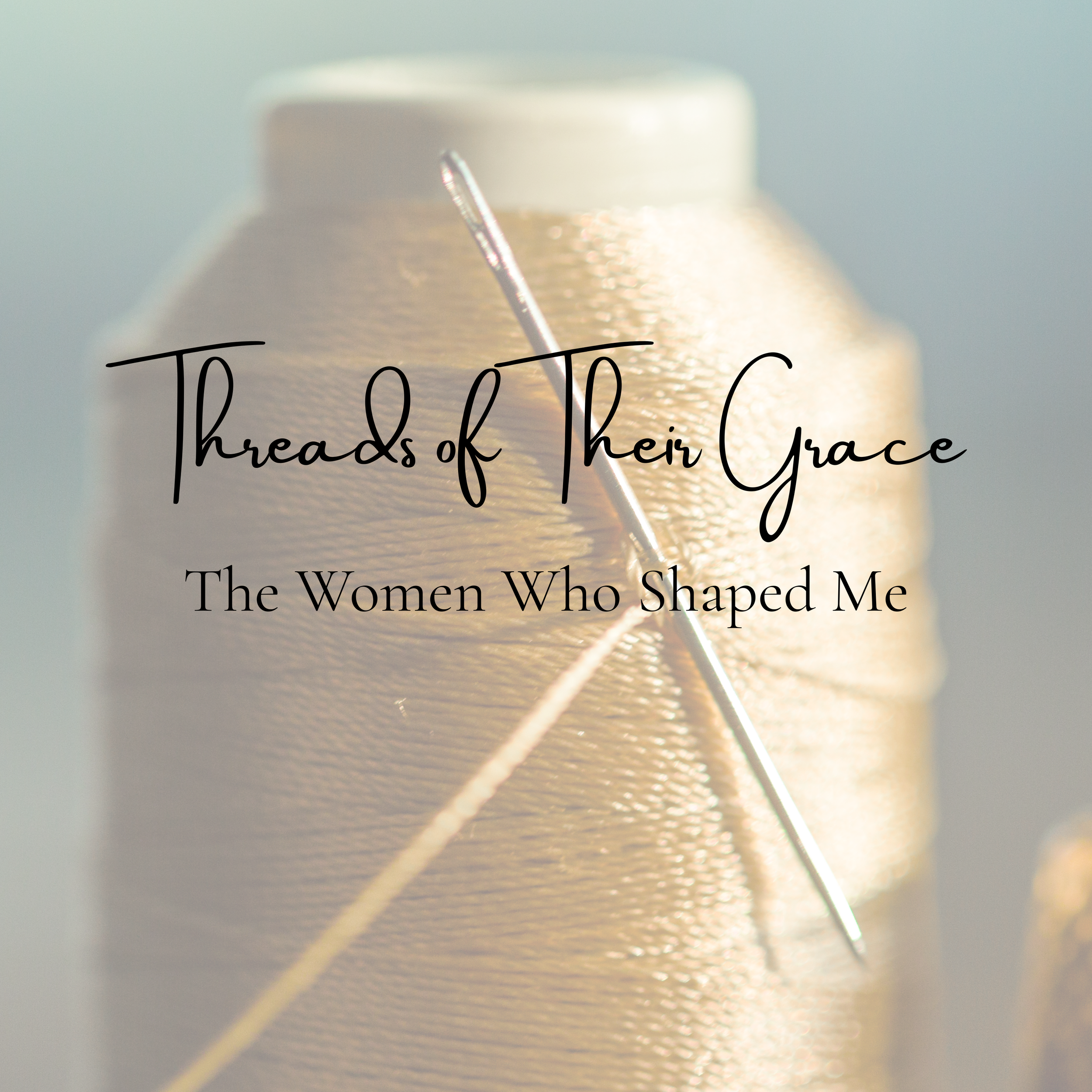 Threads of Their Grace