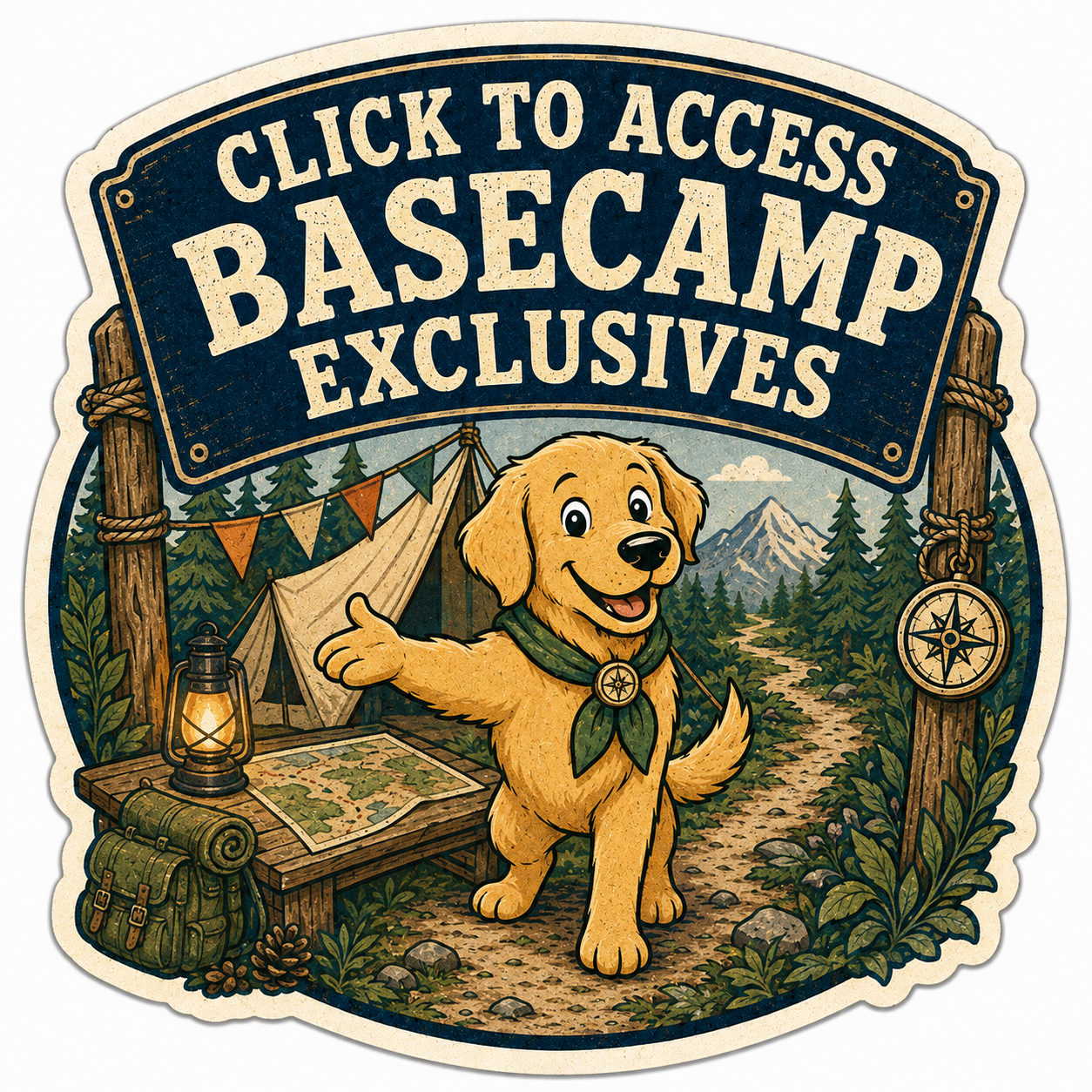 A cartoon illustration of a golden retriever dog in a forest campsite, with mountains in the background. The dog is smiling, wearing a green bandana with a compass charm, standing in front of a tent, a wooden table with a map and lantern, and surrounded by trees and camping gear. A sign encourages clicking to access the campground exclusives.