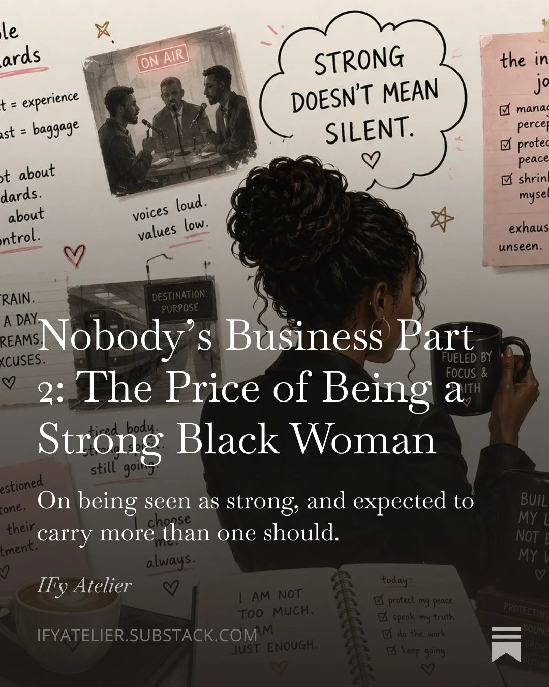 Nobody’s Business Part 2: The Price of Being a Strong Black Woman