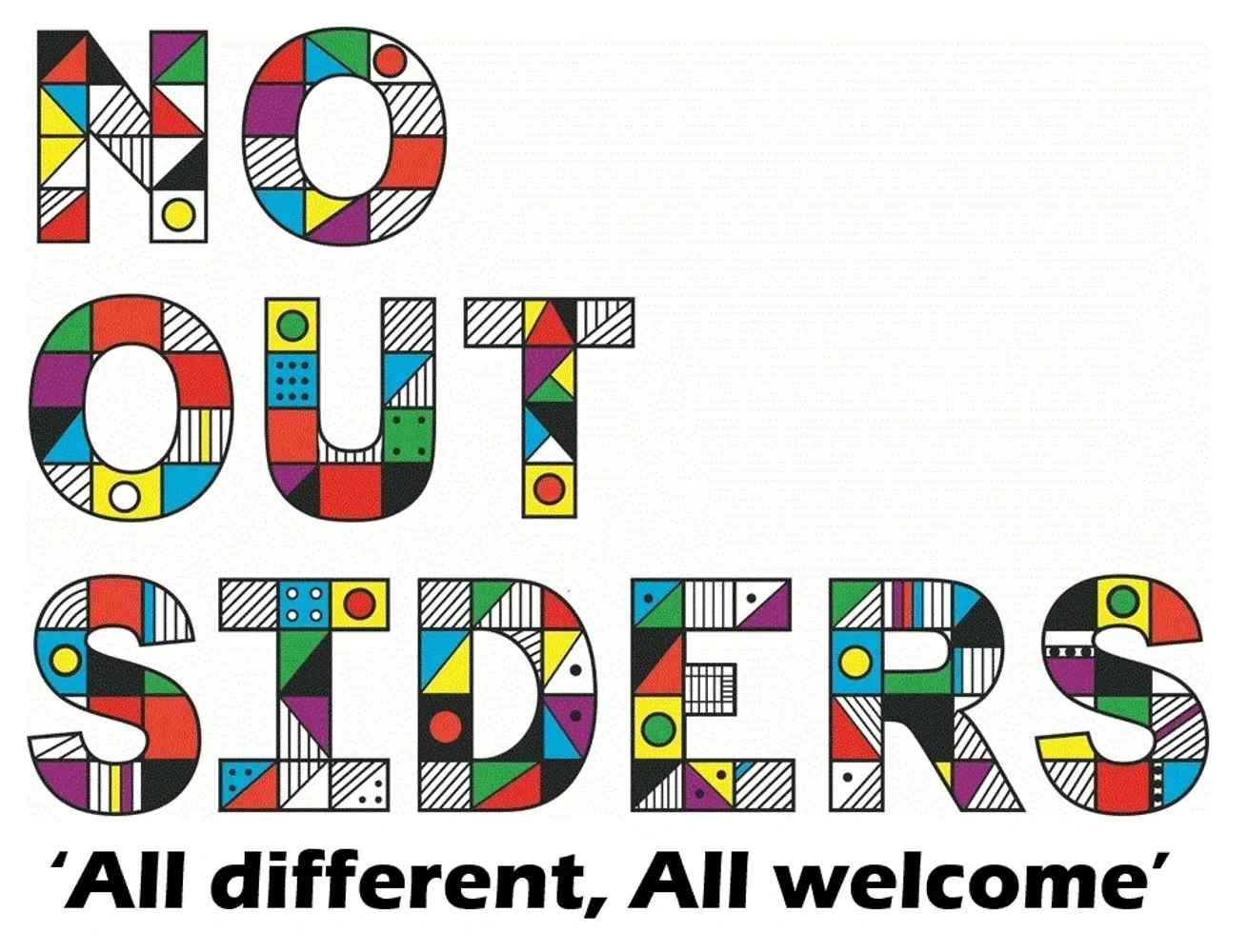 Colorful geometric-patterned letters spelling 'NO QUI SEDES' with a message beneath reading 'All different, All welcome'.