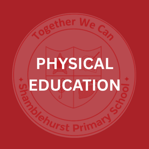 Red circular logo with text 'Together We Can' and 'Shamblehurst Primary School'. In the center, it says 'PHYSICAL EDUCATION' with a faint outline of a cube and a stick figure.