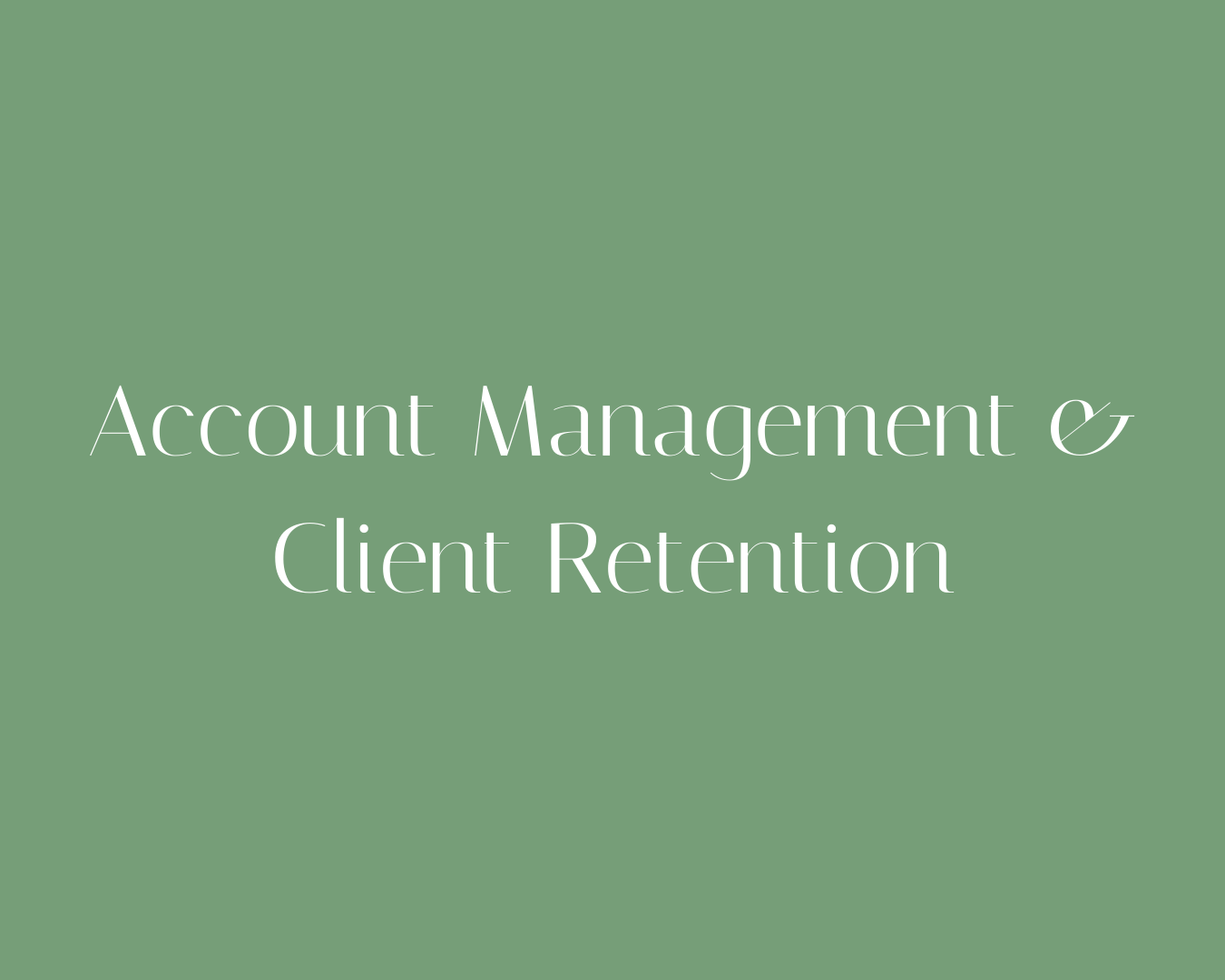 Account Management & Client Retention