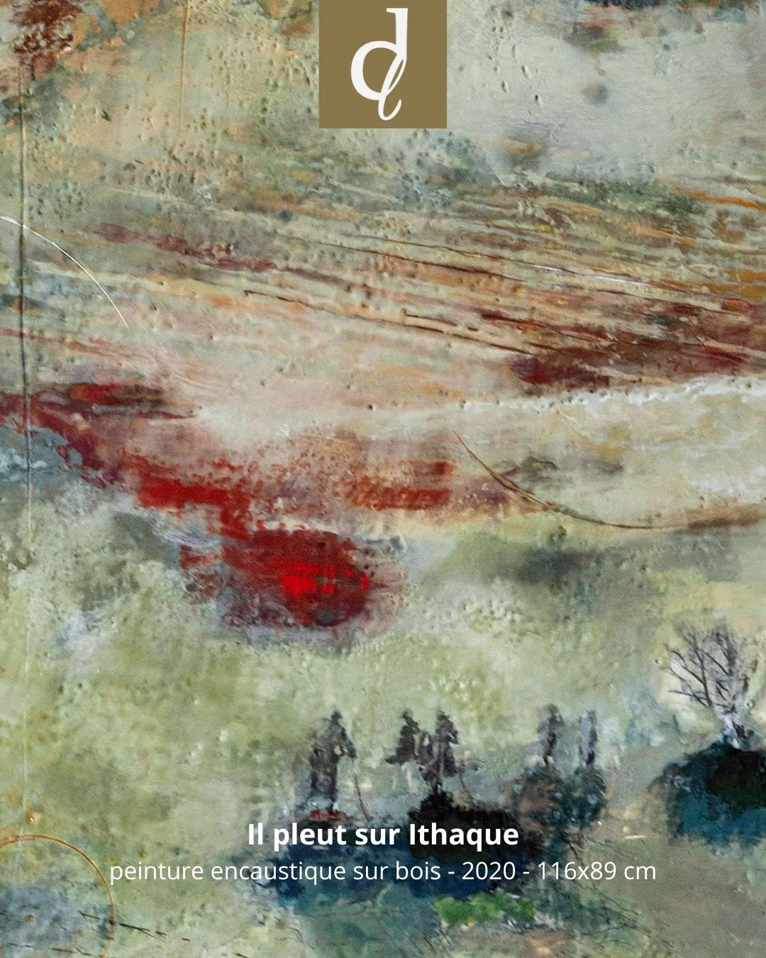 Il pleut sur Ithaque, encaustique sur bois, 116×89 cm, 2020-detail.jpg