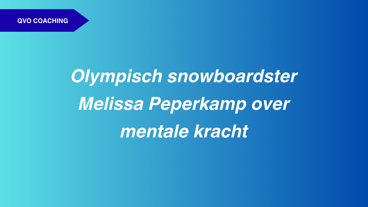 Olympisch snowboardster Melissa Peperkamp over mentale kracht en haar ijzersterke comeback