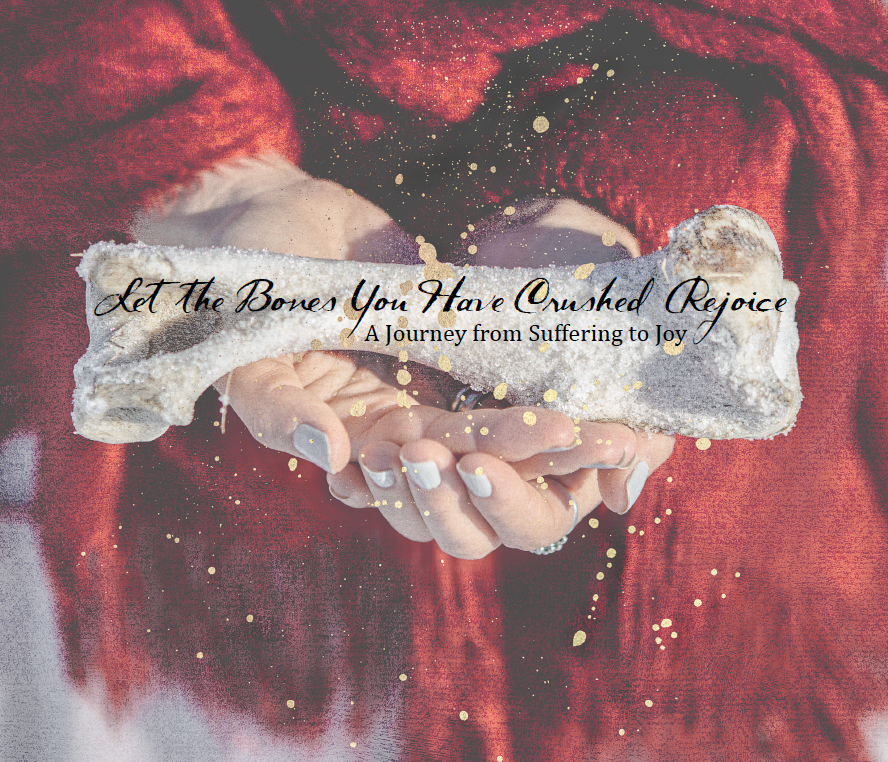 Let the Bones You Have Crushed Rejoice - Original Book