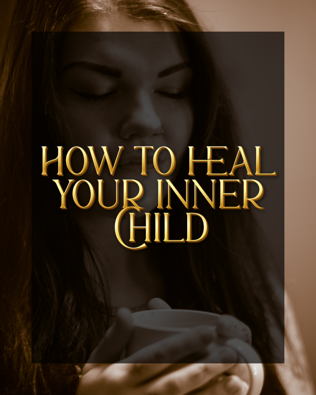 How to Heal Your Inner Child | Mini Guide