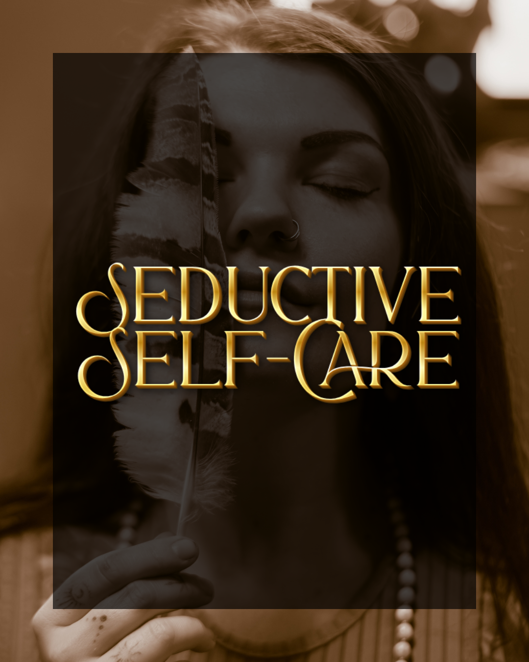 Seductive Self Care