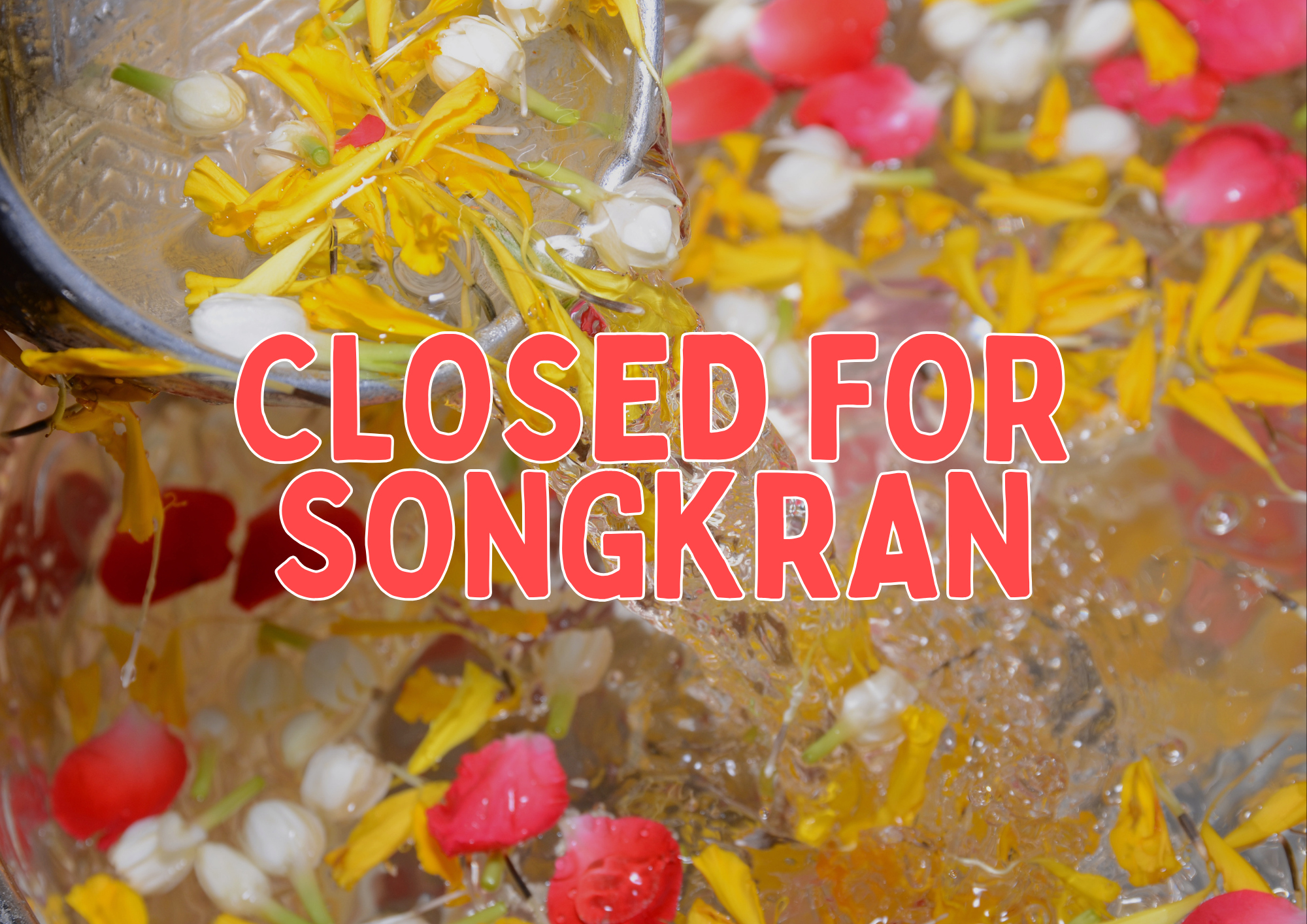 CLOSED for Songkran