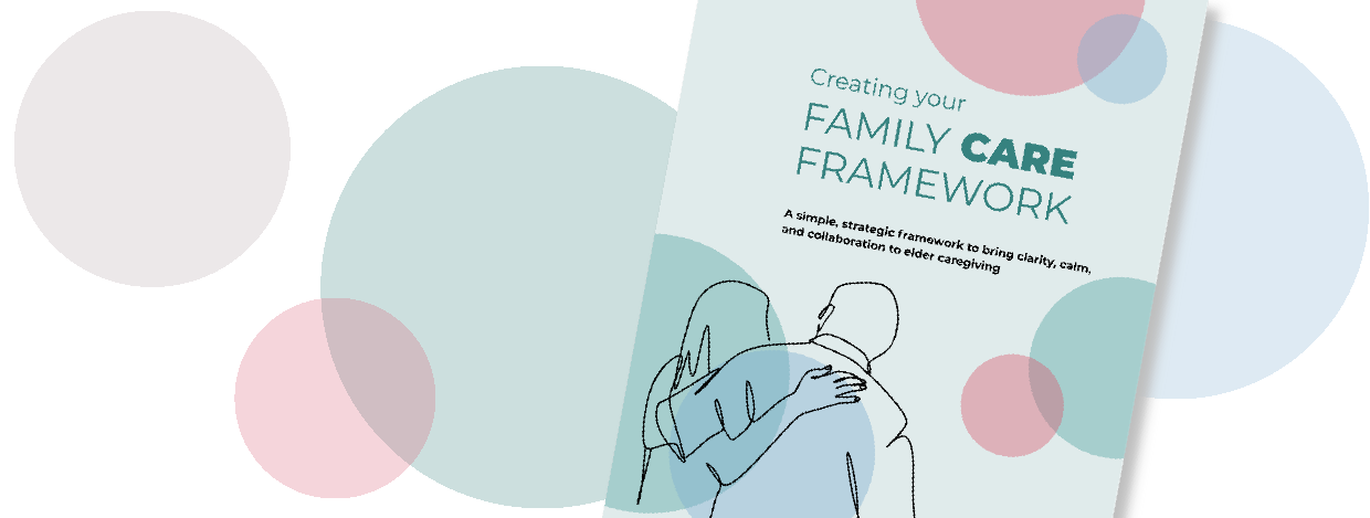 A book titled "Creating your Family Care Framework" with an illustration of two people hugging on its cover, surrounded by colored circles.