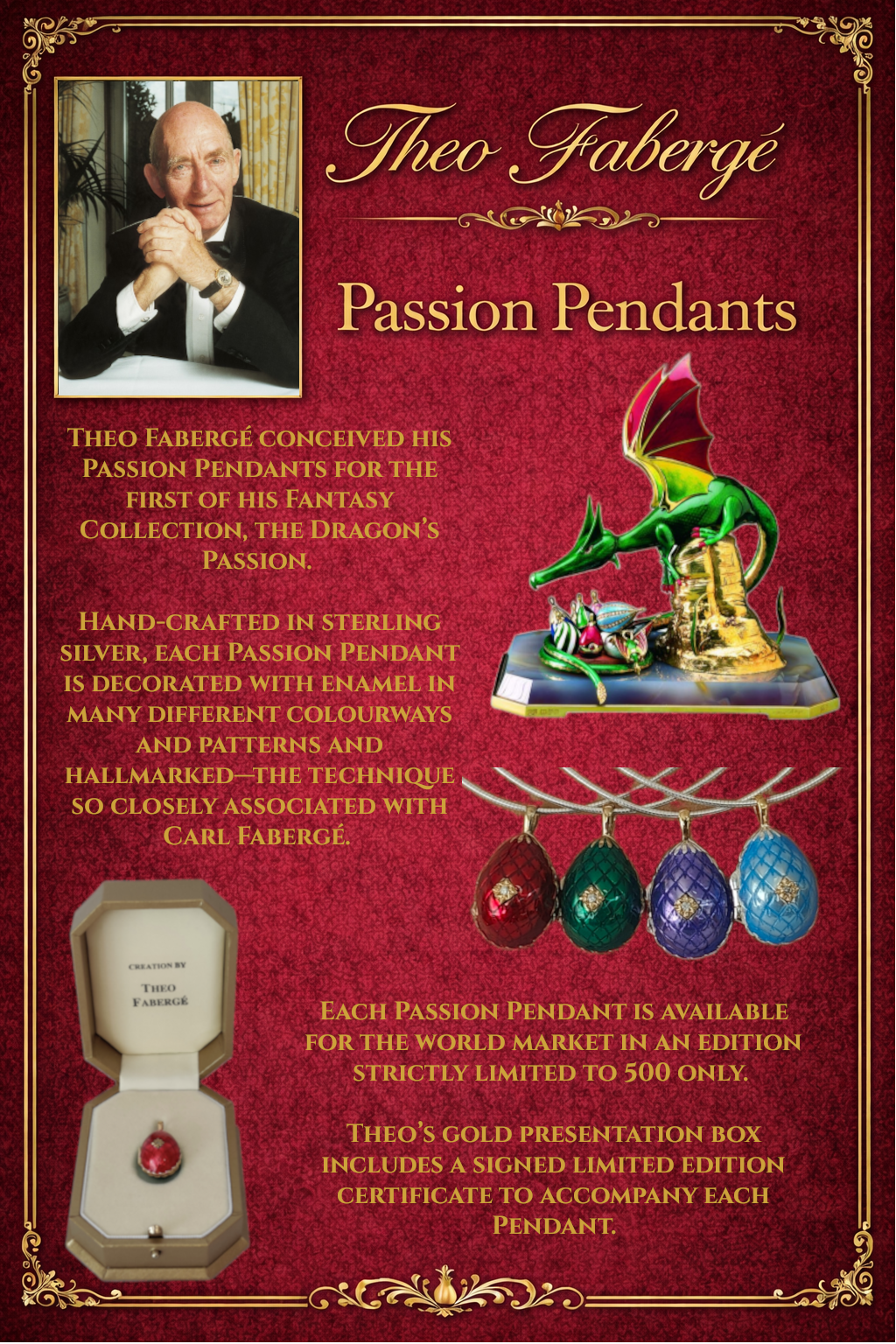 A promotional poster for Theo Fabergé's Passion Pendants featuring a portrait of Theo Fabergé, a dragon-shaped jewelry piece decorated with colorful enamel, and four eggs hanging on a display stand. The poster includes gold text on a red background describing the craftsmanship and limited edition details.