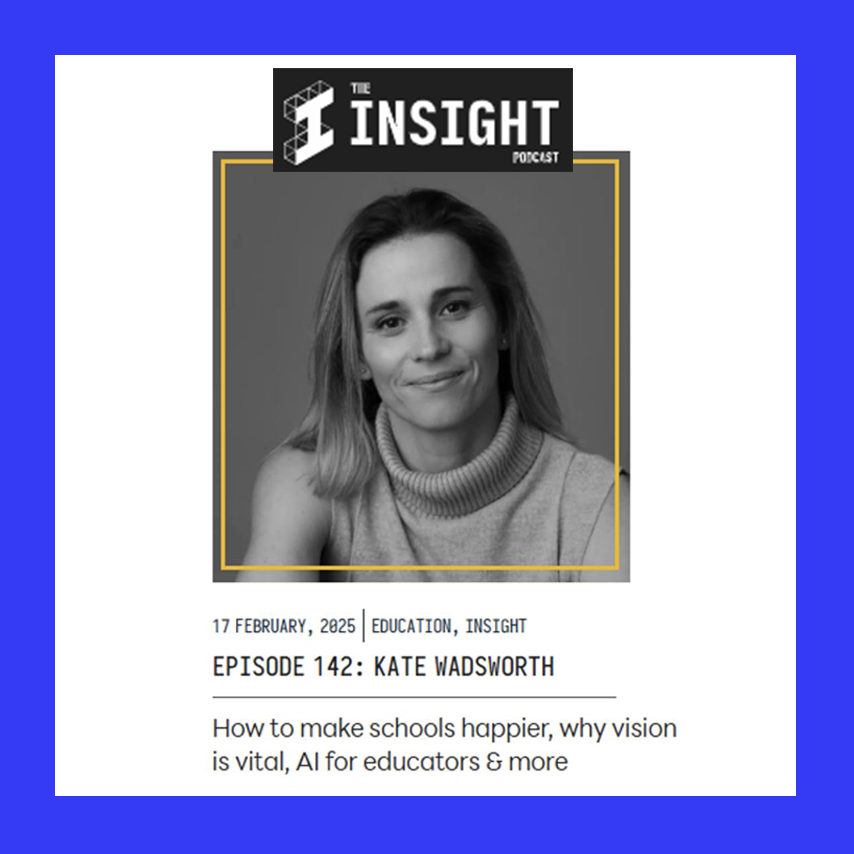 A promotional poster for a podcast featuring Kate Wadsworth, with a black and white photo of her smiling, wearing a sleeveless turtleneck. The title indicates it is episode 142, dated February 17, 2025, discussing education insights, making schools happier, the importance of vision, and AI in education.