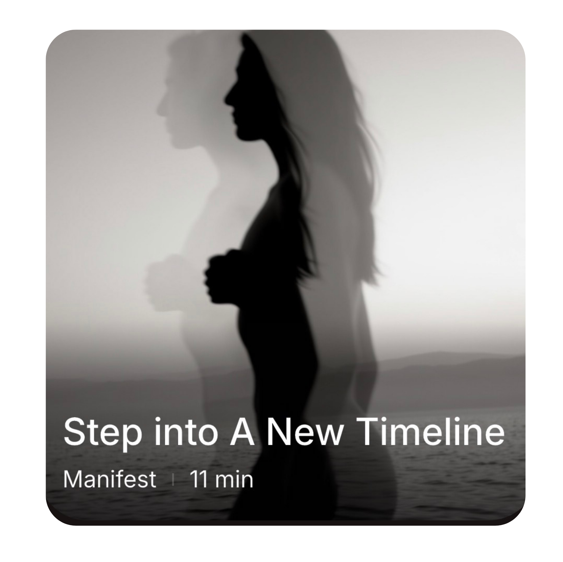 The Radiate Meditation App.  'Step into A New Timeline, Manifest, 11 min.'