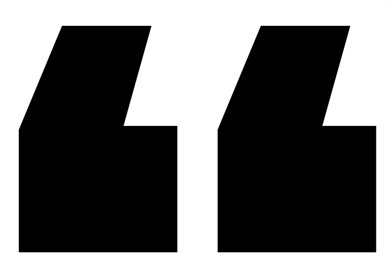 Black quotation marks on a white background