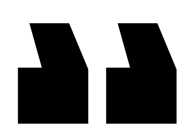 Black quotation marks on a white background.