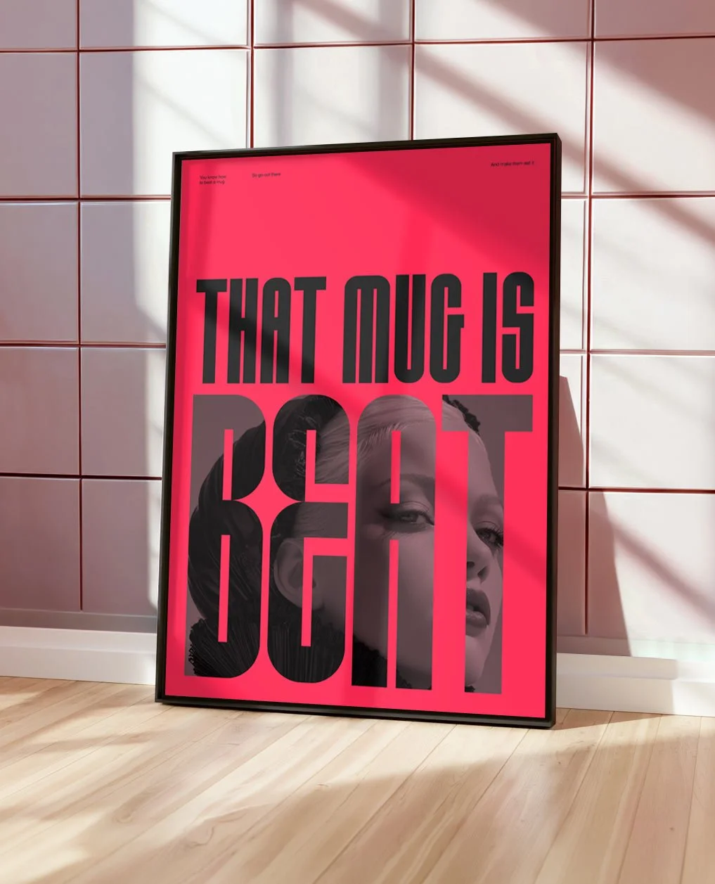 That Mug Is Beat Wall Art Drag Quote Type Poster