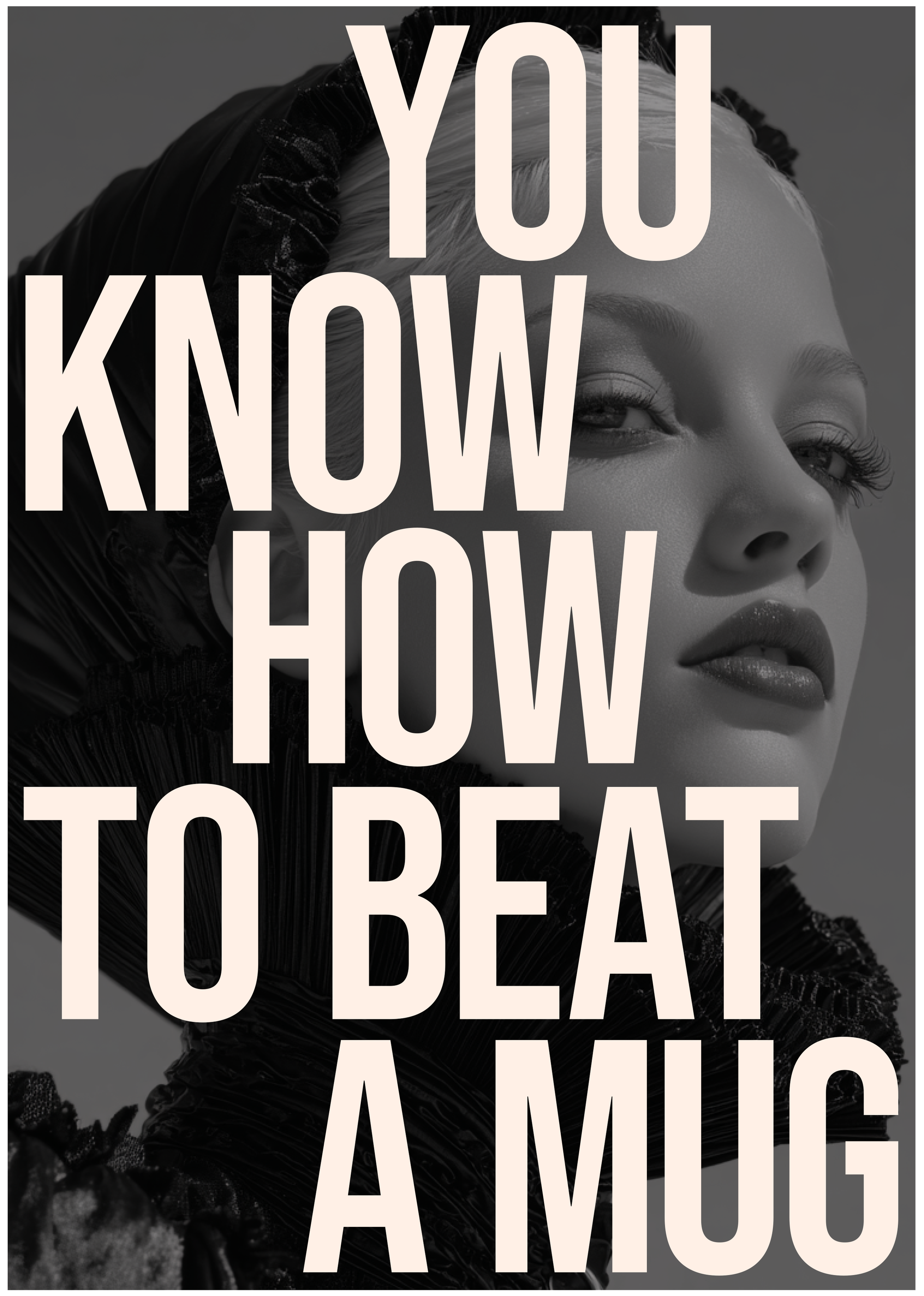 You Know How To Beat A Mug Wall Art Makeup Poster