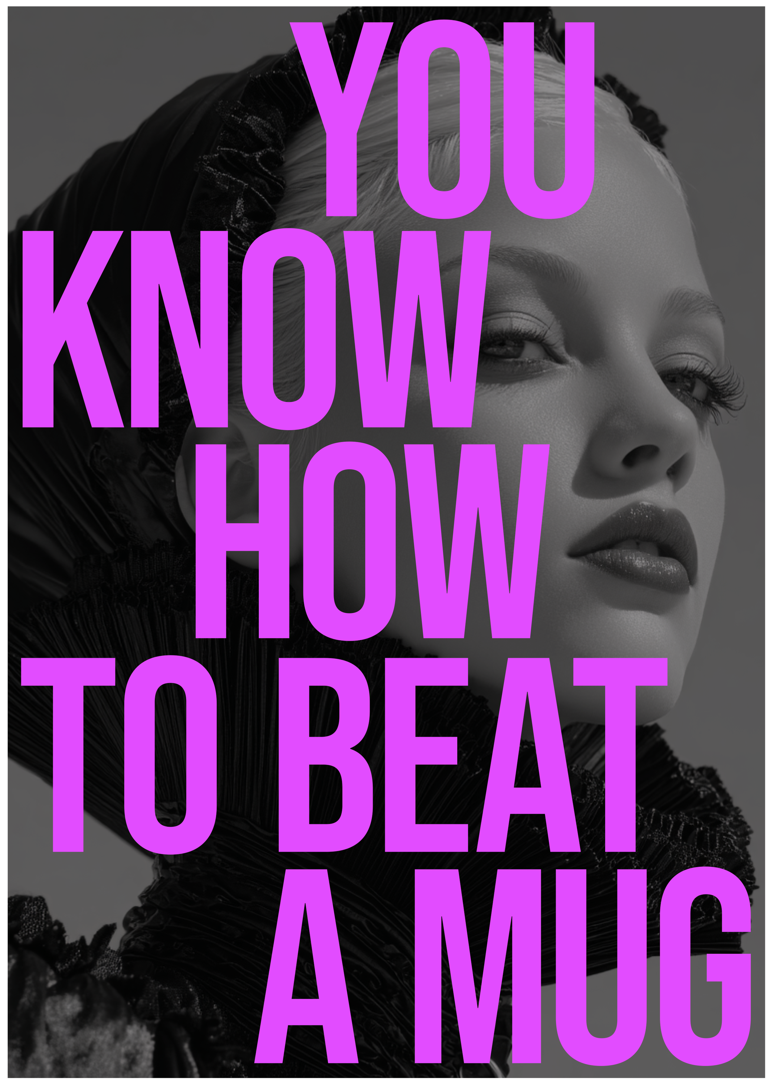 You Know How To Beat A Mug Wall Art Makeup Poster