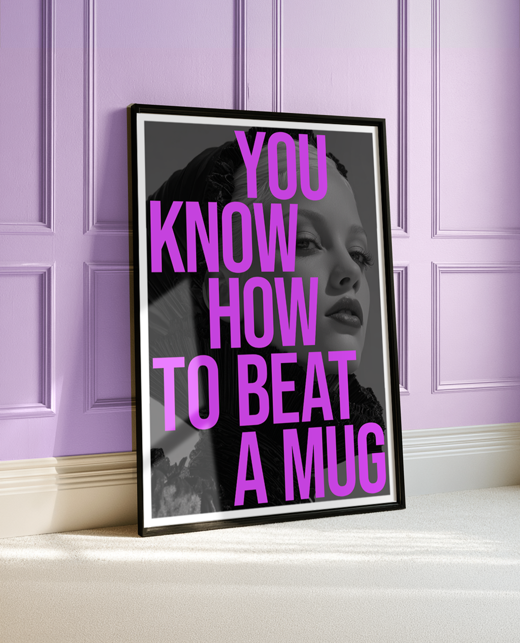 You Know How To Beat A Mug
