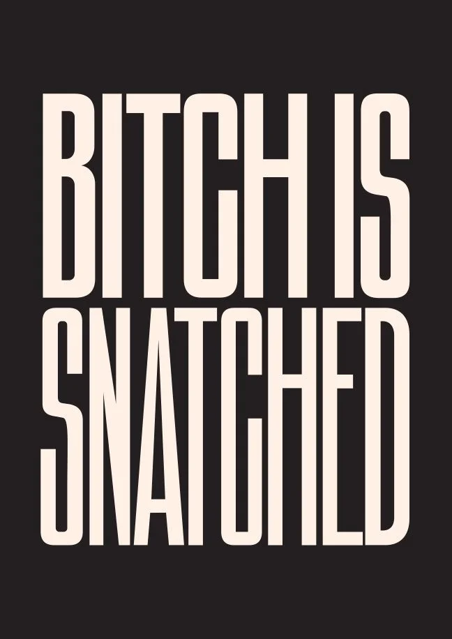 Bitch Is Snatched Print Poster Drag Quote Wall Art Cool